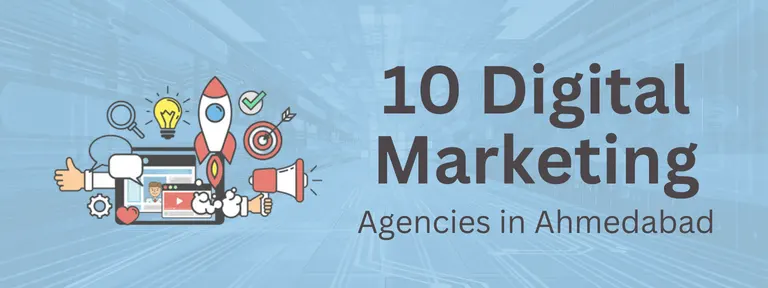 Top 10 Best Digital Marketing Agencies in Ahmedabad