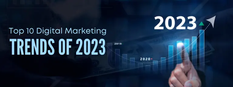 Top 10 Digital Marketing Trends of 2023